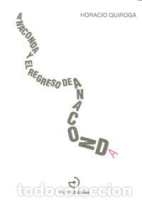 Livros: ANACONDA Y EL REGRESO DE ANACONDA - QUIROGA, HORACIO