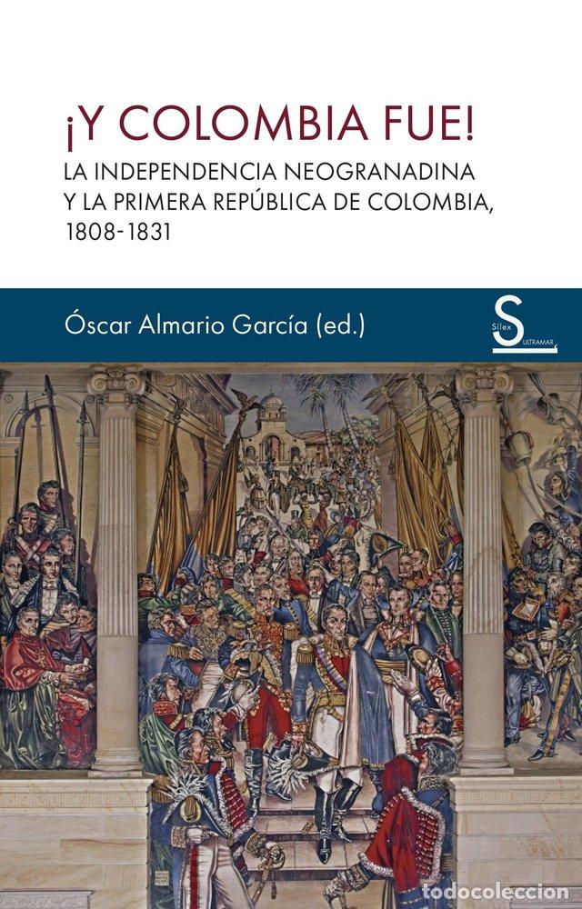 books: Y COLOMBIA FUE - GARCIA ALMARIO, OSCAR (ED.)