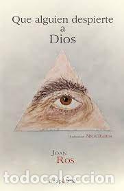 Livros: QUE ALGUIEN DESPIERTE A DIOS - ROS, JOAN