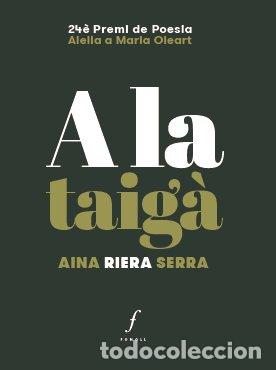 Libros: A LA TAIGA - RIBERA SERRA, AINA