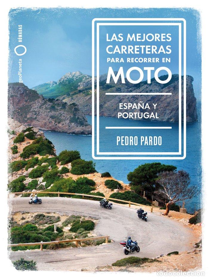 books: LAS MEJORES CARRETERAS PARA RECORRER EN MOTO ESPA&Ntilde;A/PORTUGA - PEDRO PARDO