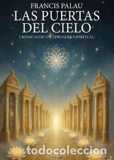 Libros: LAS PUERTAS DEL CIELO - PALAU, FRANCIS