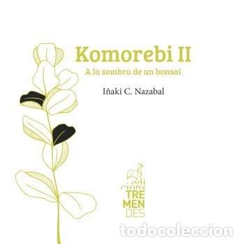 Libri: KOMOREBI II - C NAZABAL, I&Ntilde;AKI
