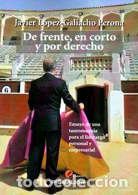 B&uuml;cher: DE FRENTE EN CORTO Y POR DENTRO - LOPEZ GALIACHO PERONA, JAVIER