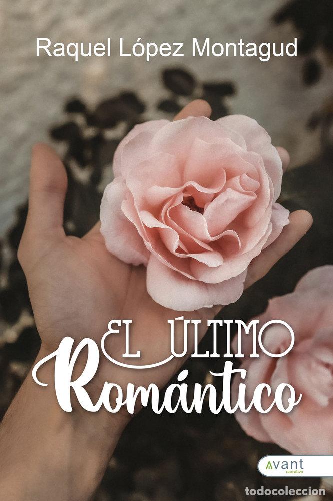B&uuml;cher: EL ULTIMO ROMANTICO - LOPEZ MONTAGUD, RAQUEL