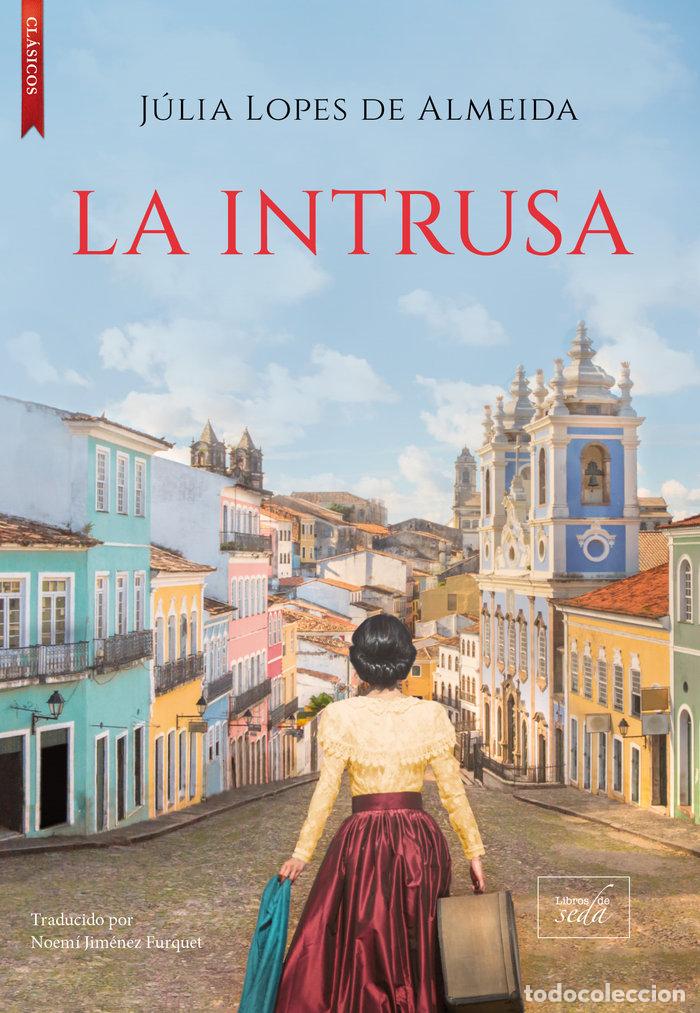 Libri: INTRUSA,LA - LOPES DE ALMEIDA, JULIA