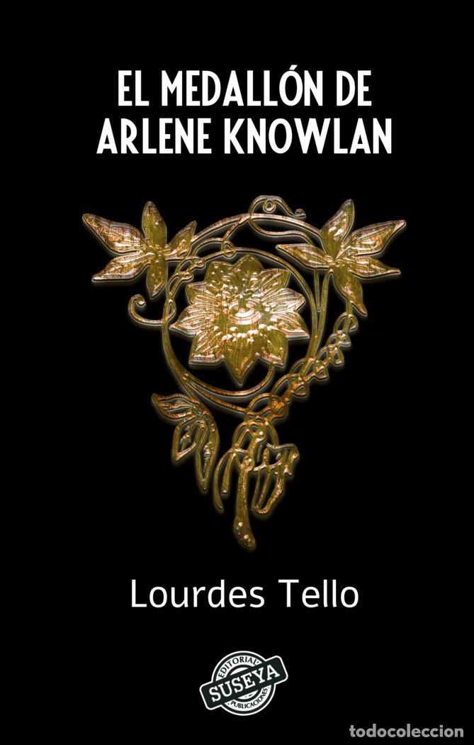 Libri: EL MEDALLON DE ARLENE KNOWLAN - TELLO, LOURDES