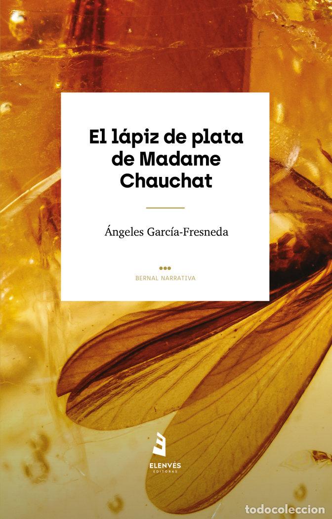 Libri: EL LAPIZ DE PLATA DE MADAME CHAUCHAT - GARCIA FRESNEDA, ANGELES