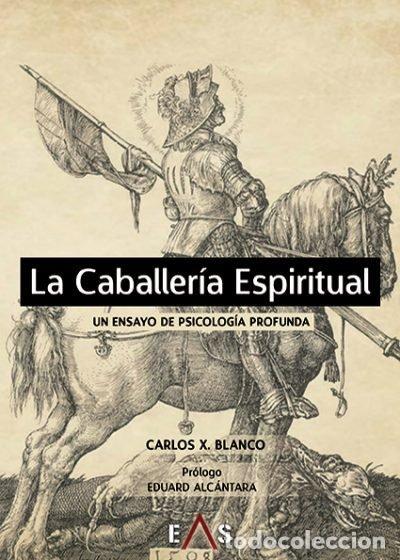 Livres: CABALLERIA ESPIRITUAL,LA - BLANCO MARTIN, CARLOS JAVIER