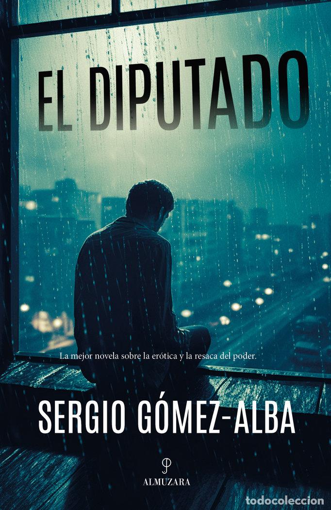 Livres: DIPUTADO,EL - GOMEZ ALBA, SERGIO