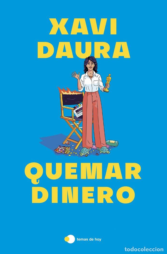 Livres: QUEMAR DINERO - XAVI DAURA