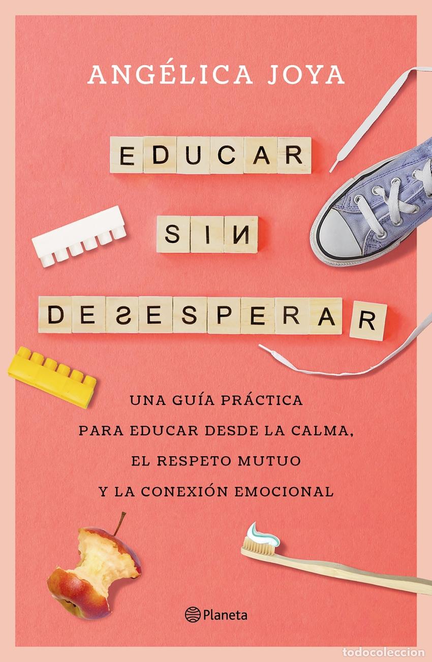 Livres: EDUCAR SIN DESESPERAR - Joya, Ang&eacute;lica