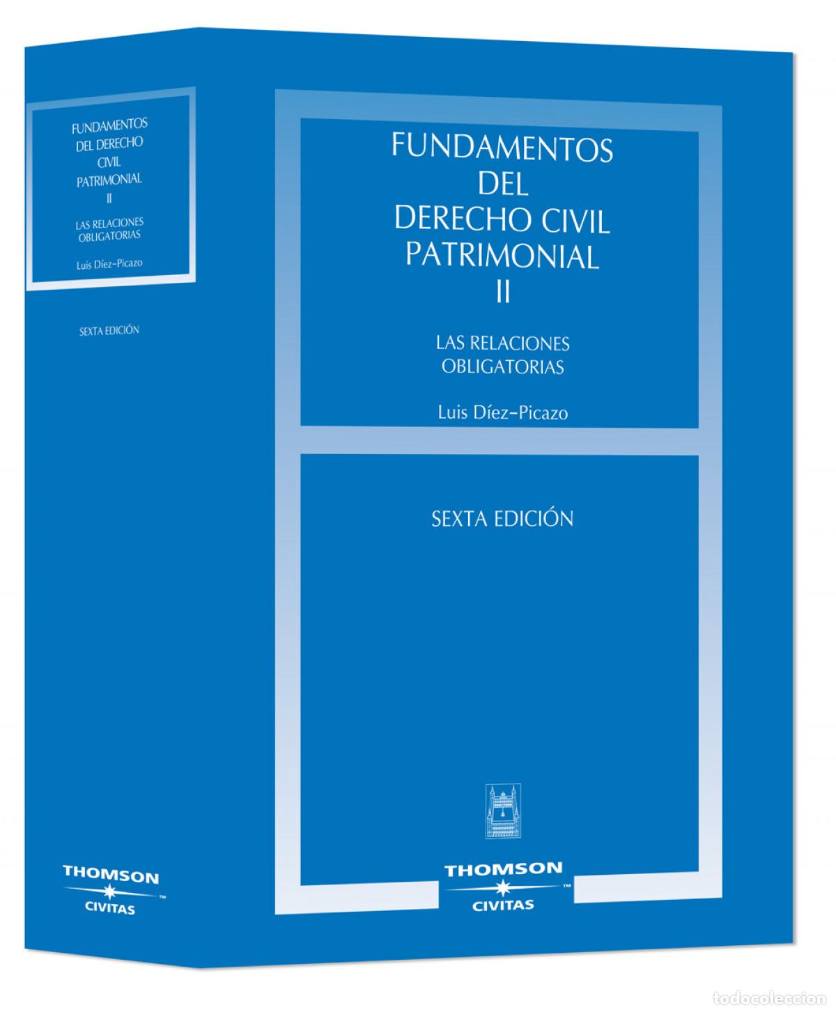 Livres: FUNDAMENTOS DEL DERECHO CIVIL PATRIMONIAL. VOLUMEN II - LAS RELACIONES OBLIGATORIAS - D&iacute;ez Picazo y