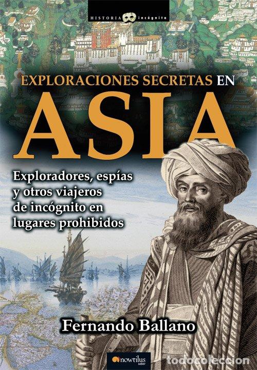B&uuml;cher: EXPLORACIONES SECRETAS EN ASIA - Ballano Gonzalo, Fernando