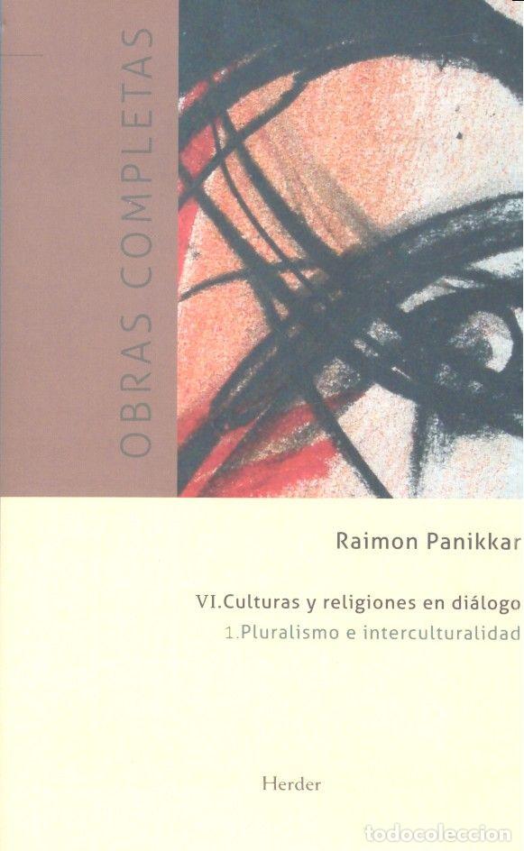 Livres: CULTURAS Y RELIGIONES EN DIALOGO PLURALISMO E INTERCULTURA - PANIKKAR, RAIMON