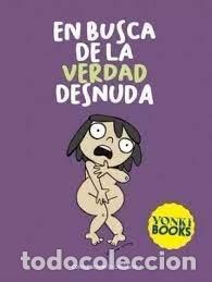 Livres: EN BUSCA DE LA VERDAD DESNUDA - SCHIMITH CARREIRA, CORINE
