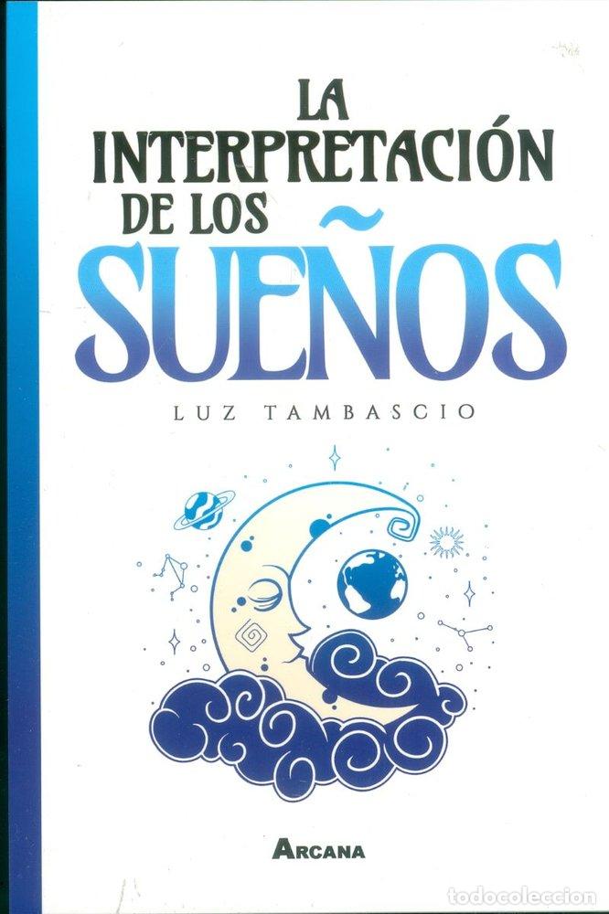 Livros: LA INTERPRETACION DE LOS SUE&Ntilde;OS - LUZ TAMBASCIO