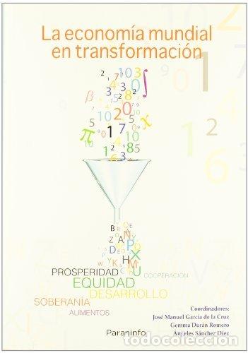 Livres: ECONOMIA MUNDIAL EN TRANSFORMACION,LA - GARCIA DE LA CRUZ, JOSE MANUEL