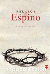 Livres: RELATOS DEL ESPINO - ORTEGA MARTIN, EDUARDO