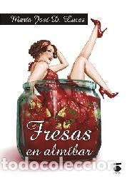 Livres: FRESAS EN ALM&Iacute;BAR - Lucas, M Jos&eacute;