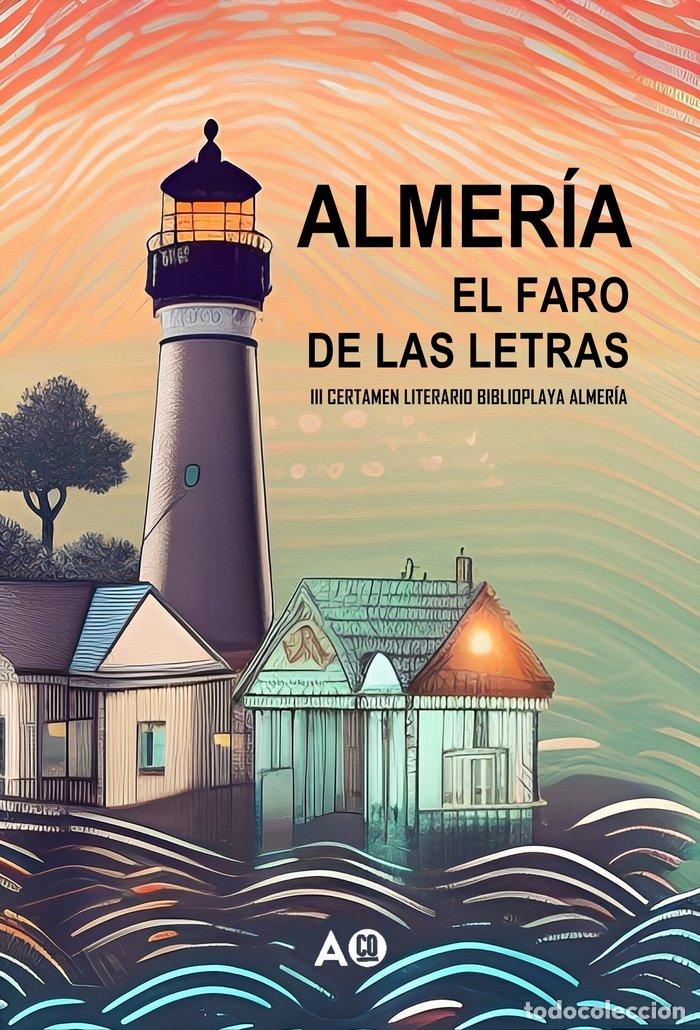 Libros: ALMER&Iacute;A. EL FARO DE LAS LETRAS - V.V.A.A, V.V.A.A.
