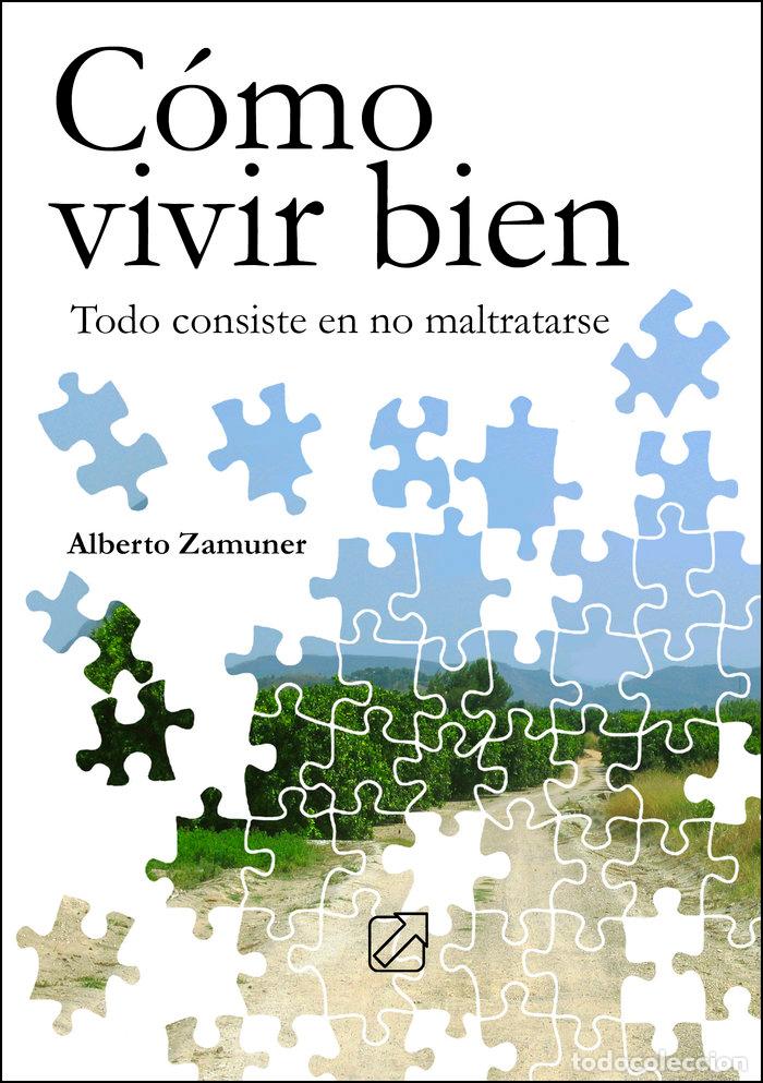 Libri: COMO VIVIR BIEN - ZAMUNER OGNIBEN, ALBERTO