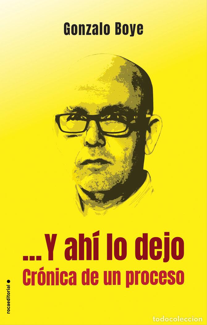 Livros: Y AHI LO DEJO - BOYE TUSSET, GONZALO