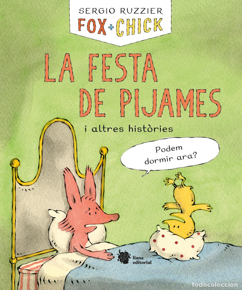 Livros: FOX + CHICK. LA FESTA DE PIJAMES I ALTRES HIST&Ograve;RIES - Ruzzier, Sergio