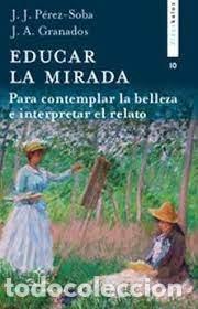 Livros: EDUCAR LA MIRADA - GRANADOS GARCIA, JUAN ANTONIO