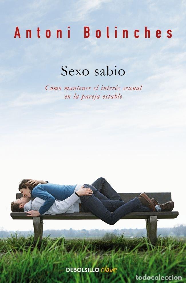Libros: SEXO SABIO - BOLINCHES, ANTONI