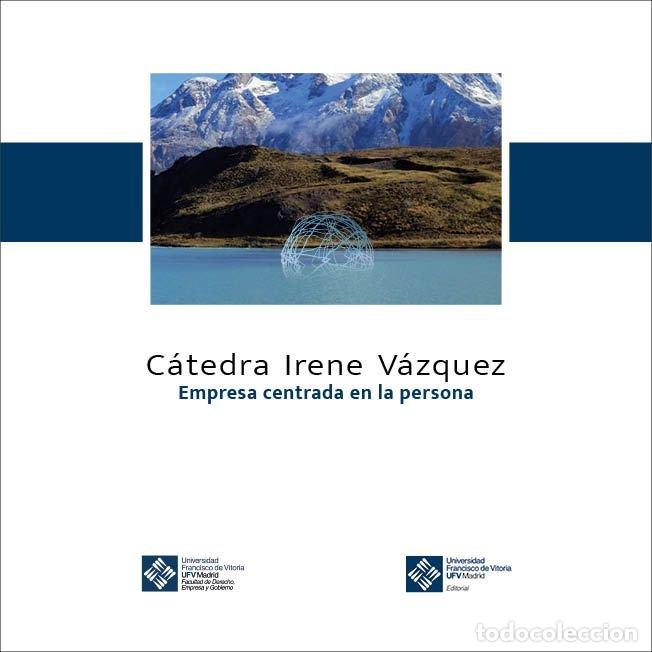 Libros: CATEDRA IRENE VAZQUEZ EMPRESA CENTRADA EN LA PERSONA - GONZALEZ IGLESIAS, SONIA