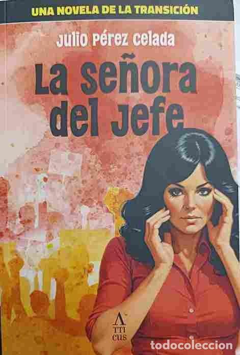 Libros: LA SE&Ntilde;ORA DEL JEFE - PEREZ CELADA, JULIO