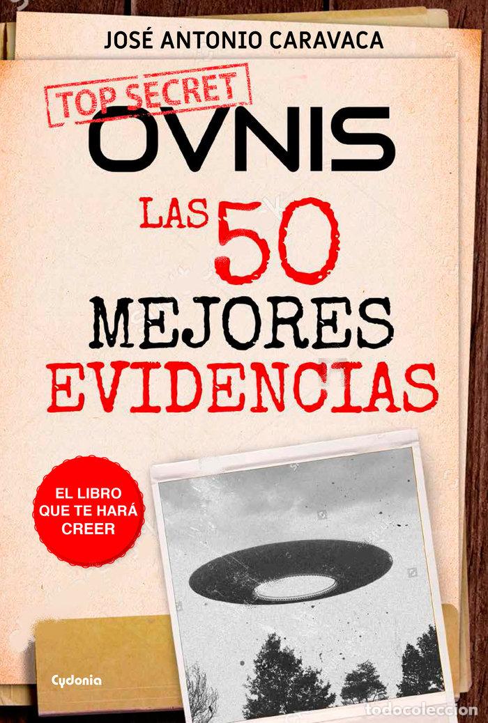 Libros: OVNIS LAS 50 MEJORES EVIDENCIAS - CARAVACA, JOSE ANTONIO