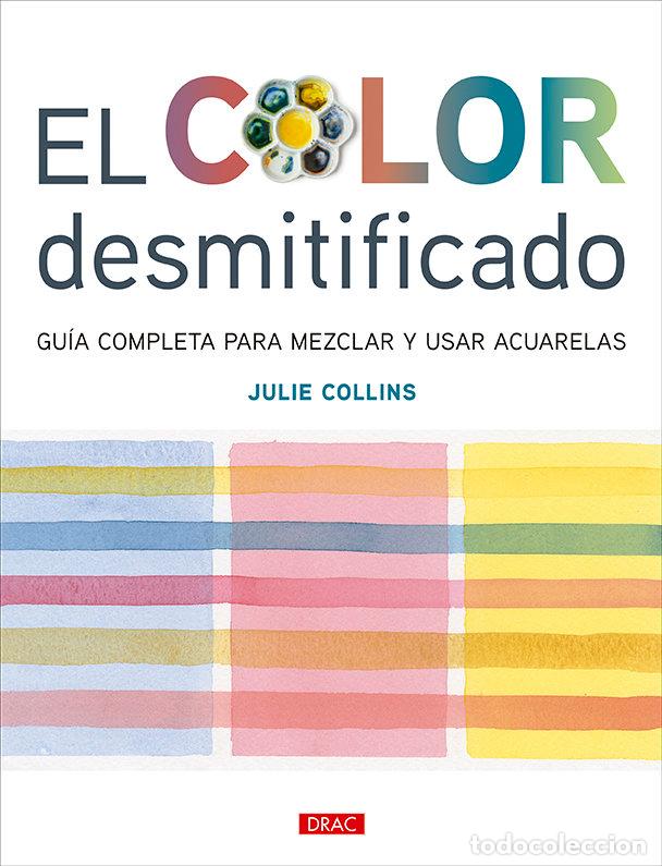 Livres: EL COLOR DESMITIFICADO - COLLINS, JULIE