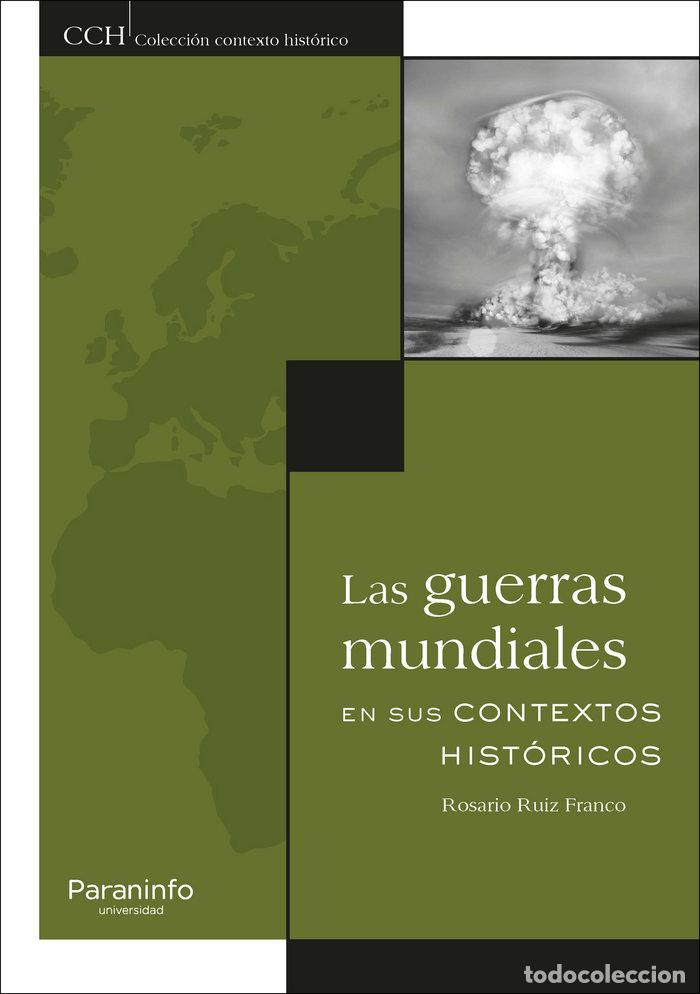 Libros: GUERRAS MUNDIALES EN SU CONTEXTO HISTORICO,LAS - RUIZ FRANCO, MARIA ROSARIO