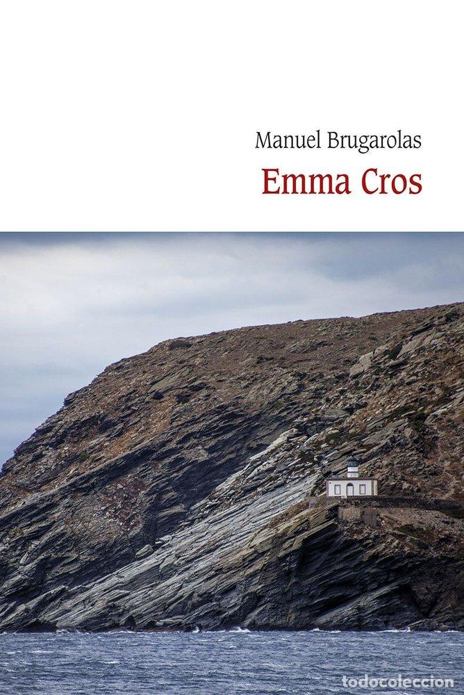 Livres: EMMA CROS - BRUGAROLAS MASLLORENS, MANUEL
