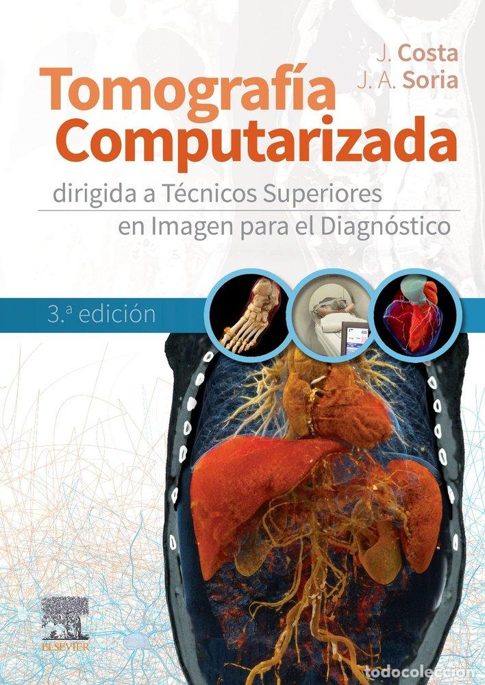Libros: TOMOGRAFIA COMPUTARIZADA DIRIGIDA A TECNICOS SUPERIORES 3&ordm;E - COSTA, J