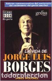 Libri: VIDA DE JORGE LUIS BORGES,LA - WOODALL, JAMES