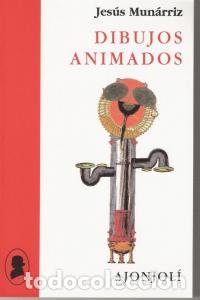 Libri: DIBUJOS ANIMADOS - MUNARRIZ, JESUS