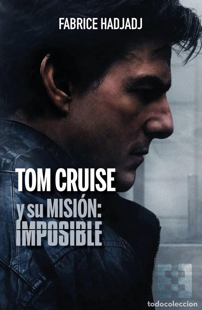 Livros: TOM CRUISE Y SU MISION IMPOSIBLE - HADJADJ, FABRICE