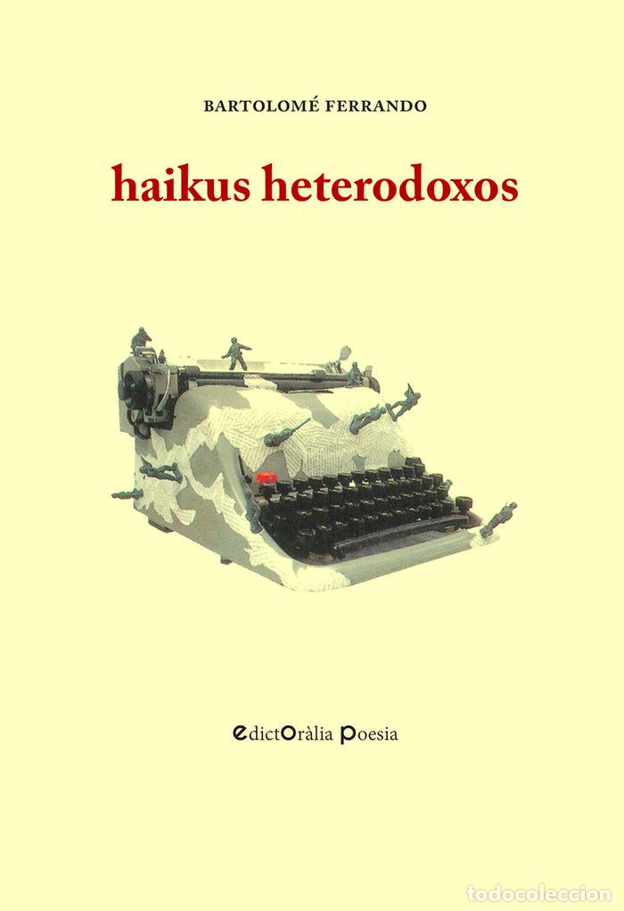 Livros: HAIKUS HETERODOXOS - FERRANDO COLOM, BARTOLOME