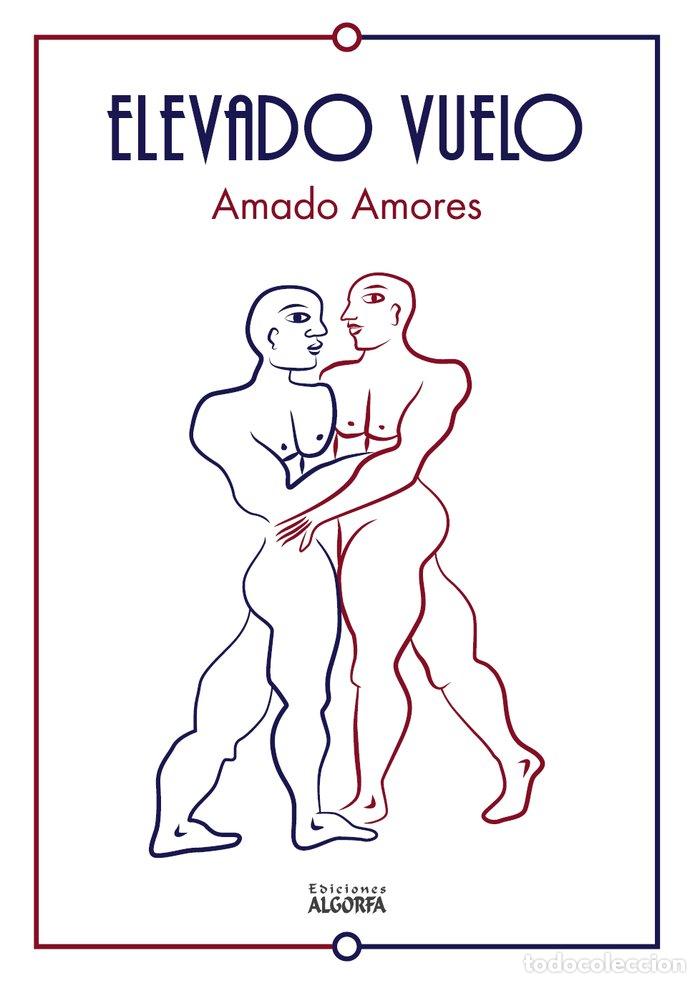 Livros: ELEVADO VUELO - AMORES, AMADO