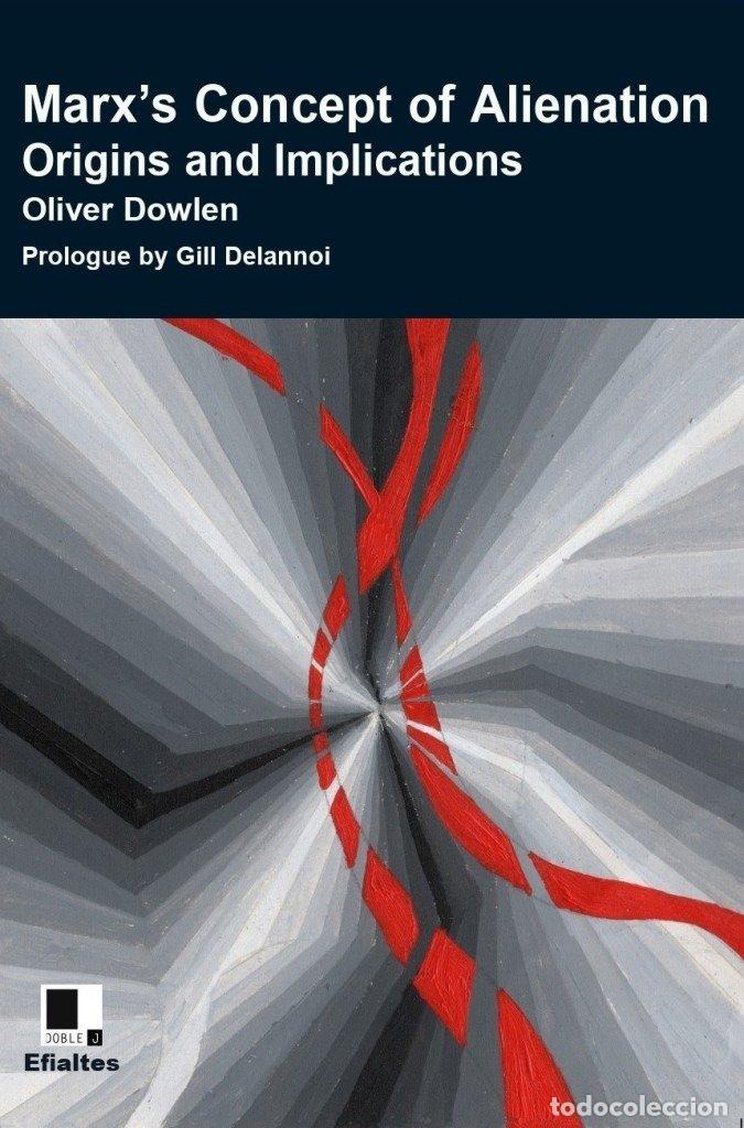 Livros: MARX'S CONCEPT OF ALIENATION ORIGINS AND IMPLICATIONS - OLIVER DOWLEN