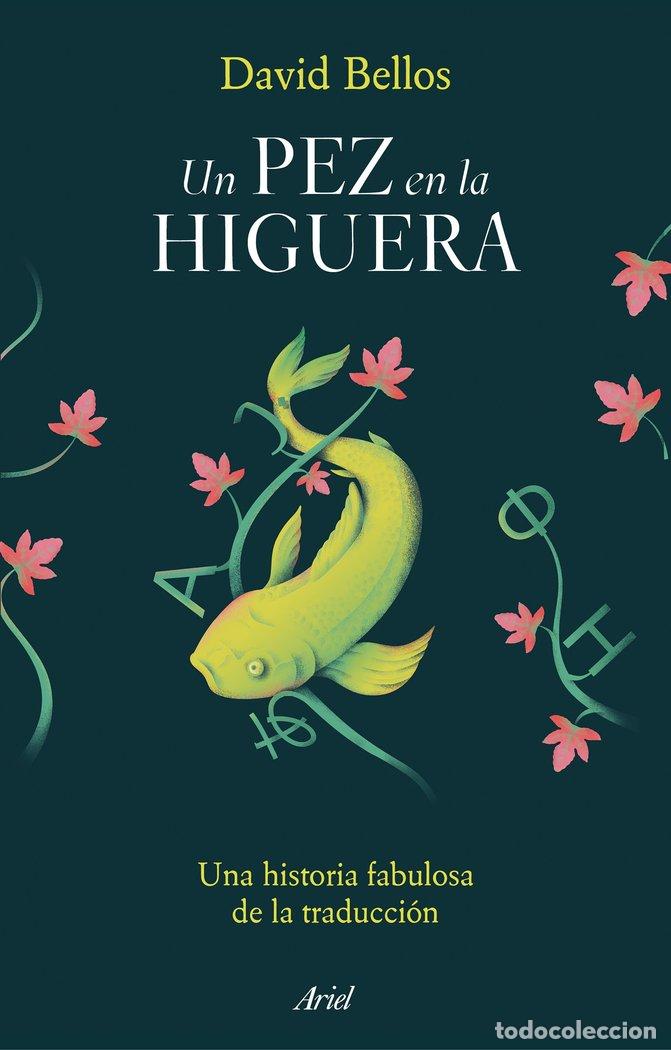 Livros: UN PEZ EN LA HIGUERA - DAVID BELLOS