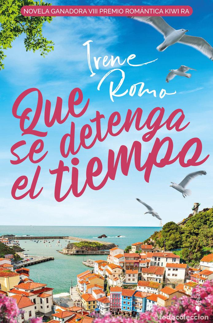 Livros: QUE SE DETENGA EL TIEMPO - ROMO, IRENE