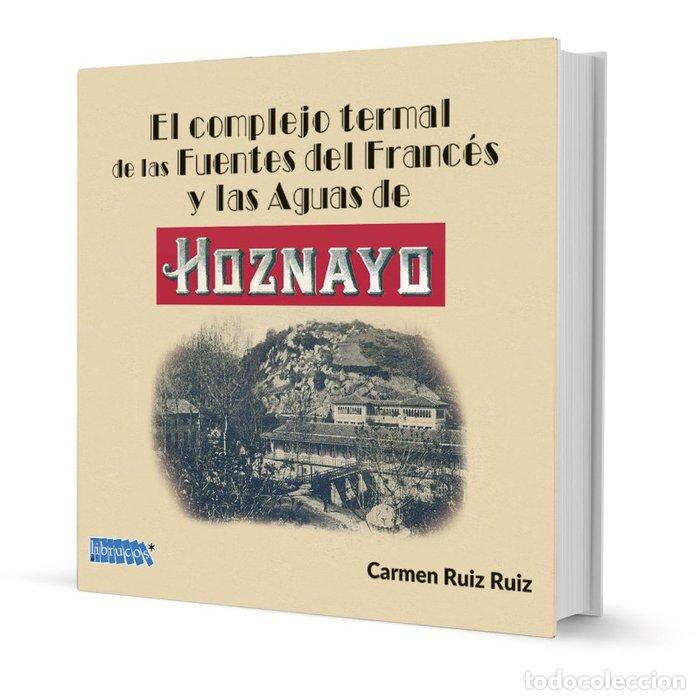 Livros: EL COMPLEJO TERMAL DE LAS FUENTES DEL FRANCES Y LAS AGUAS D - RUIZ RUIZ, CARMEN