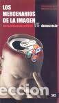 Livros: MERCENARIOS DE LA IMAGEN,LOS - MONTERO LOZANO, FRANCISCO X.