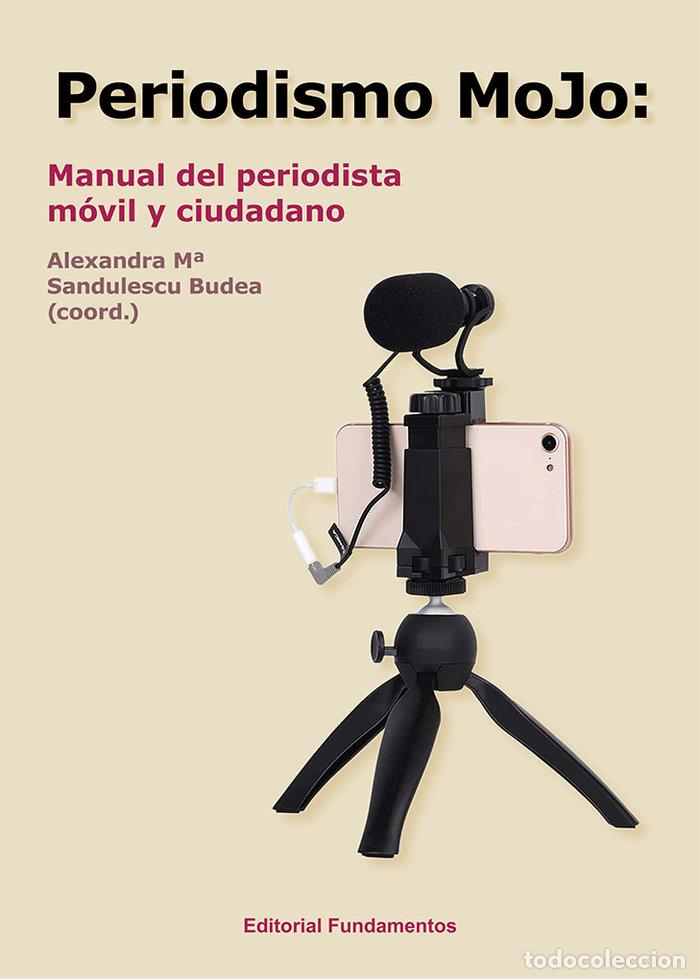 Libros: PERIODISMO MOJO - SANDELESCU BUDEA, ALEXANDRA