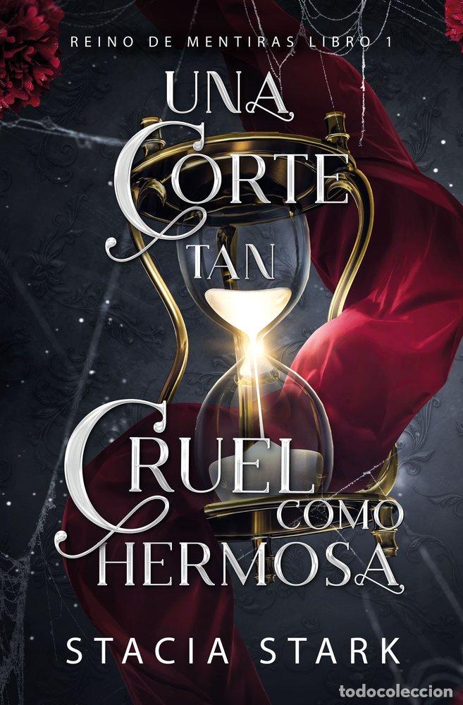 Libros: UNA CORTE TAN ENCANTADORA COMO CRUEL - STARK, STACIA