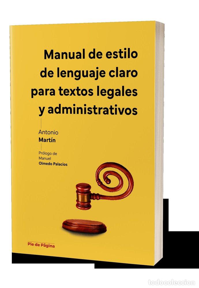 Libros: MANUAL DE ESTILO DE LENGUAJE CLARO PARA TEXTOS LEGALES Y AD - ANTONIO MARTIN FERNANDEZ